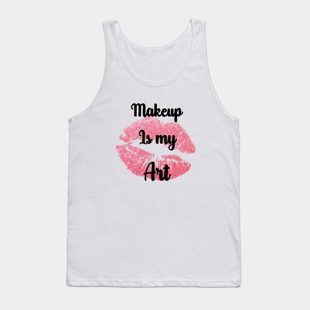 Makeup is my art Tank Top by Carolina Cabreira